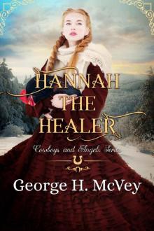 Hannah the Healer (Cowboys and Angels Book 7) Read online