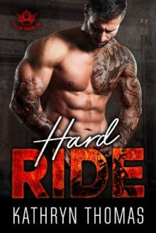 Hard Ride: A Motorcycle Club Romance (The Fallen Thorns MC) (Whiskey Bad Boys Book 2) Read online