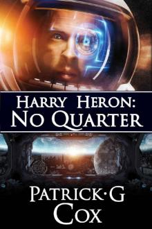 Harry Heron: No Quarter Read online