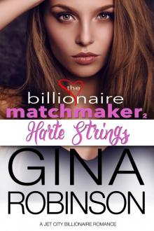 Harte Strings: The Billionaire Matchmaker, Part Two Read online