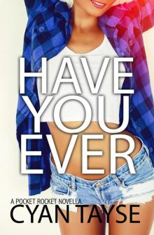 Have you Ever...?