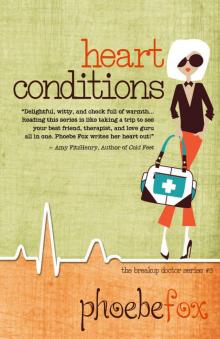 Heart Conditions (The Breakup Doctor Series Book 3) Read online
