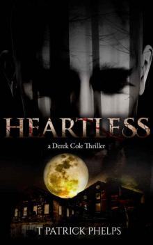 Heartless: a Derek Cole Mystery Suspense Thriller (Derek Cole Suspense Thriller Book 1) Read online