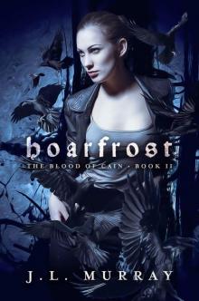 Hoarfrost (Blood of Cain Book 2) Read online