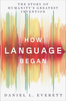 How Language Began