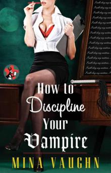 How to Discipline Your Vampire Read online