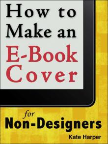 How to Make an Ebook Cover: For Non-Designers