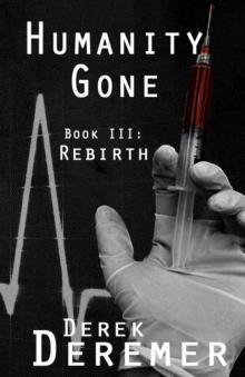 Humanity Gone (Book 3): Rebirth Read online