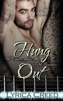 Hung Out: A Needles and Pins Rock Romance