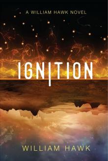 Ignition (William Hawk Book 1) Read online