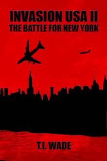 INVASION USA (Book 2) - The Battle For New York Read online