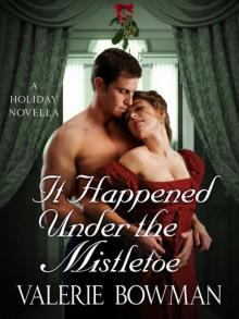 It Happened Under the Mistletoe: A Holiday Novella Read online