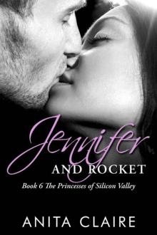Jennifer and Rocket (The Princesses of Silicon Valley Book 6) Read online