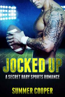 Jocked Up: Sports Romance (A Secret Baby Second Chance Romance) Read online