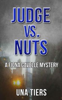Judge vs Nuts: A Fiona Gavelle Mystery Read online