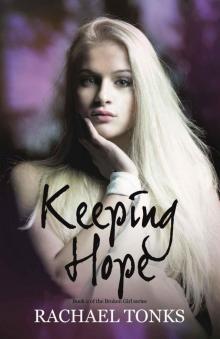 Keeping Hope (Broken Girl Series) Read online