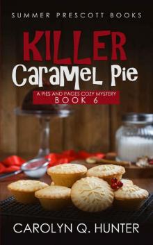 Killer Caramel Pie (Pies and Pages Cozy Mysteries Book 6) Read online