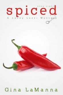 Lacey Luzzi: Spiced: a humorous, cozy mystery! (Lacey Luzzi Mafia Mysteries Book 8) Read online