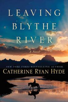 Leaving Blythe River: A Novel Read online
