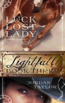Lightfall Three: Luck, Lost, Lady (Lightfall, Book 3) Read online
