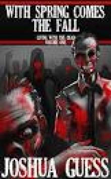 Living With the Dead: With Spring Comes the Fall (Book 1)