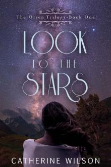 Look to the Stars (The Orien Trilogy Book 1) Read online