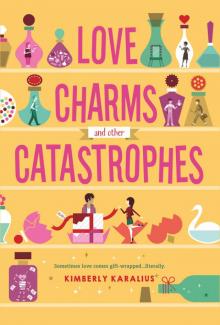 Love Charms and Other Catastrophes Read online