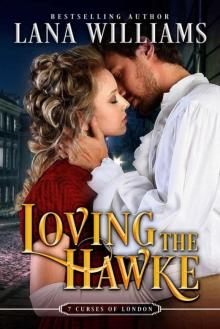 Loving the Hawke (The Seven Curses of London Book 1) Read online