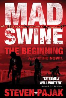 Mad Swine: The Beginning Read online