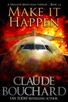 Make it Happen: A Vigilante Series crime thriller Read online
