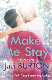 Make Me Stay (Hope #5) Read online