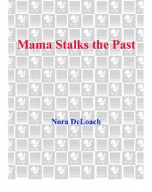 Mama Stalks the Past Read online