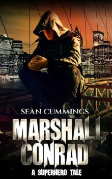 Marshall Conrad: A Superhero Tale Read online