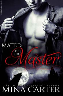 Mated to the Master: (BBW Werewolf Erotica) (Smut-Shorties Book 8) Read online
