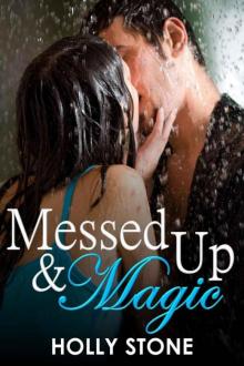 Messed Up and Magic: (A New Adult Romance Novel) Read online