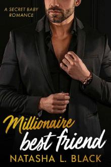 Millionaire Best Friend: A Secret Baby Romance Read online