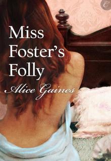 Miss Foster’s Folly Read online