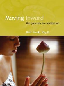 Moving Inward- The Journey to Meditation Read online
