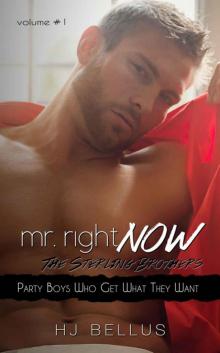 Mr. Right Now: Vol. 1: Party Boys Who Get What They Want Read online