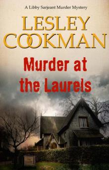Murder at the Laurels - Libby Sarjeant Murder Mystery series Read online