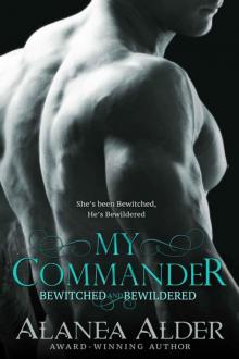 My Commander (Bewitched and Bewildered #1)