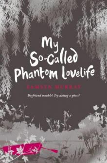 My So-Called Phantom Love Life Read online