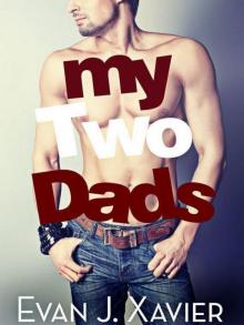 My Two Dads (Sexing Daddy #2) - Evan J. Xavier