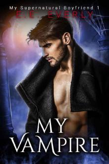 My Vampire: A Vampire Fae Urban Fantasy Romance (My Supernatural Boyfriend Book 1) Read online
