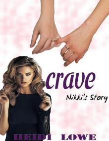 Nikki's Story: Crave Series, #1 Read online