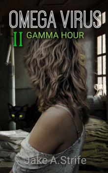 Omega Virus (Book 2): Gamma Hour Read online