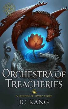 Orchestra of Treacheries: A Legends of Tivara Story (The Dragon Songs Saga Book 2)