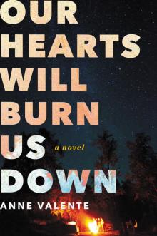 Our Hearts Will Burn Us Down Read online
