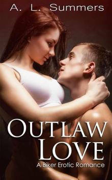 Outlaw Love: A Biker Erotic Romance Read online