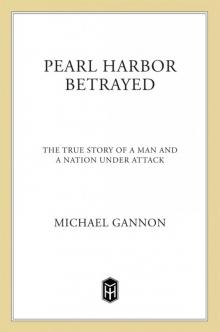 Pearl Harbor Betrayed Read online